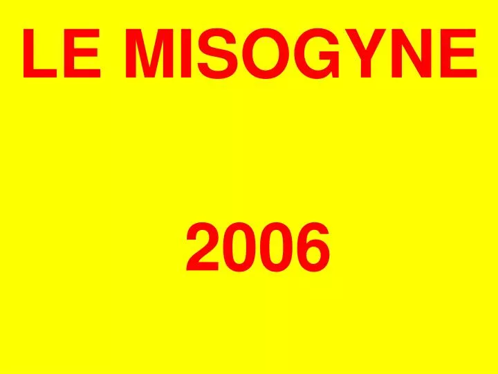 le misogyne 2006