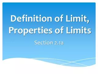 Definition of Limit, Properties of Limits