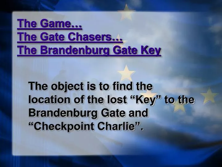 the game the gate chasers the brandenburg gate key