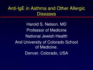 Anti-IgE in Asthma and Other Allergic Diseases