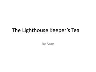 the lighthouse keeper s tea