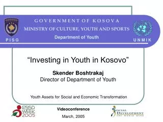 G O V E R N M E N T O F K O S O V A MINISTRY OF CULTURE, YOUTH AND SPORTS Department of Youth