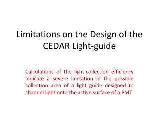 Limitations on the Design of the CEDAR Light-guide