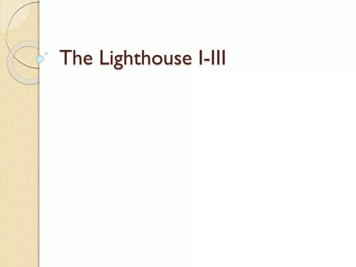 the lighthouse i iii