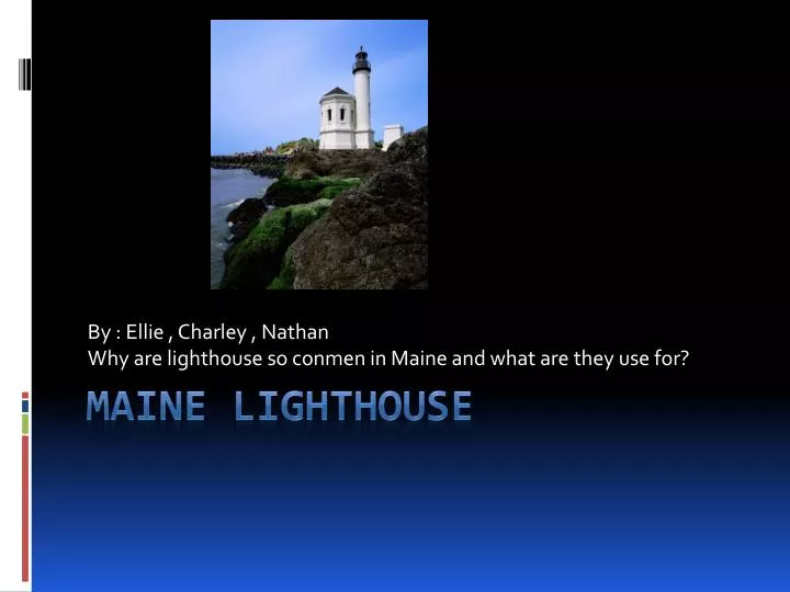 by ellie charley nathan why are lighthouse so conmen in maine and what are they use for