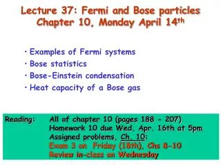 Lecture 37: Fermi and Bose particles Chapter 10, Monday April 14 th
