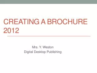 Creating a Brochure 2012