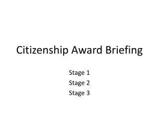 Citizenship Award Briefing