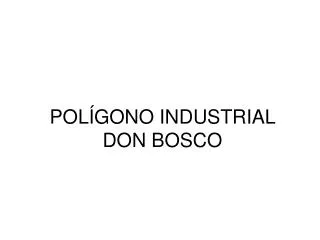 pol gono industrial don bosco