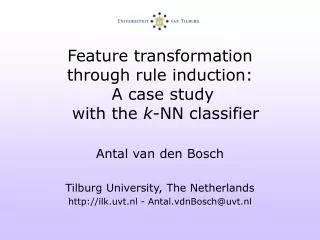 Feature transformation through rule induction: A case study with the k -NN classifier
