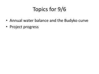 Topics for 9/6