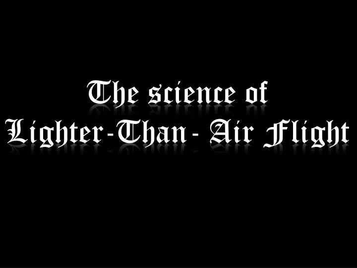 the science of lighter than air flight