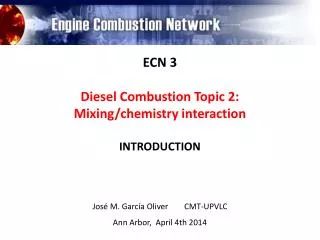 ECN 3 Diesel Combustion Topic 2: Mixing/chemistry interaction INTRODUCTION