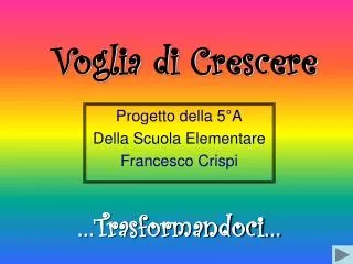 voglia di crescere