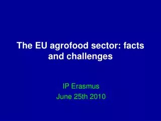 The EU agrofood sector: facts and challenges