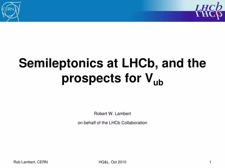 semileptonics at lhcb and the prospects for v ub