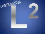 LiMiTlEsS lOvE - slide 1