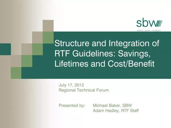 structure and integration of rtf guidelines savings lifetimes and cost benefit