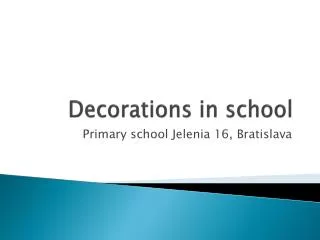 Decorations in school