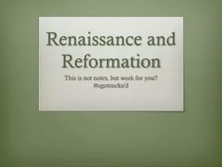 renaissance and reformation