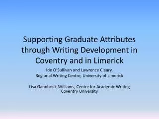 Supporting Graduate Attributes through Writing Development in Coventry and in Limerick