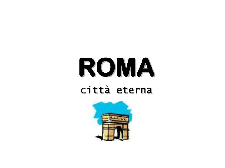 roma citt eterna