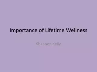 Importance of Lifetime Wellness