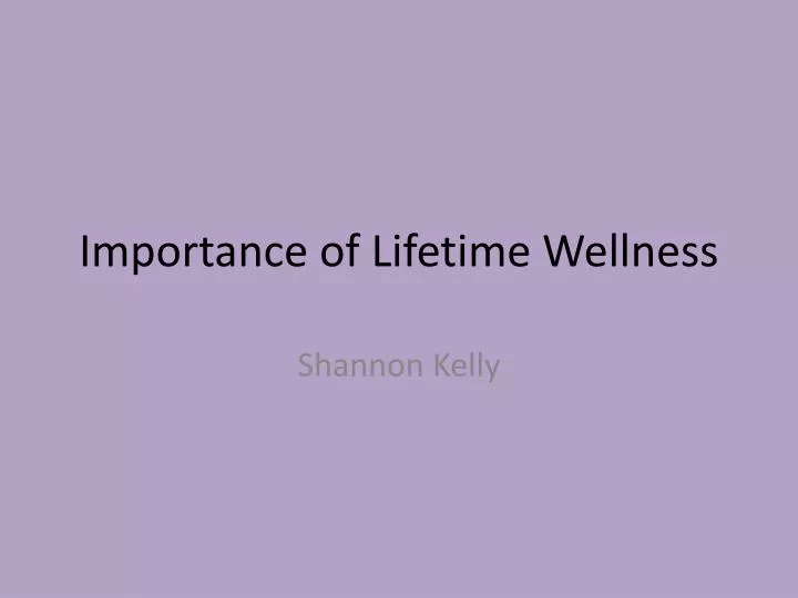 importance of lifetime wellness