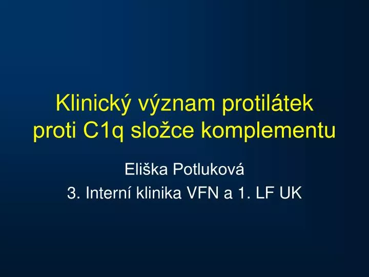 klinick v znam protil tek proti c1q slo ce komplementu