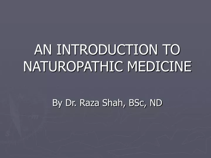 an introduction to naturopathic medicine by dr raza shah bsc nd
