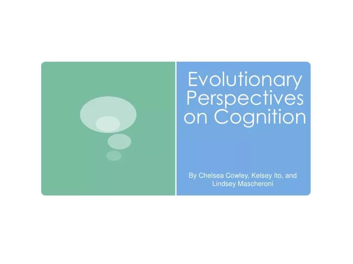 evolutionary perspectives on cognition
