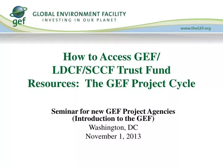 how to access gef ldcf sccf trust fund resources the gef project cycle