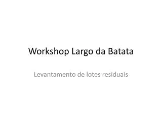 workshop largo da batata