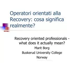 Operatori orientati alla Recovery: cosa significa realmente?