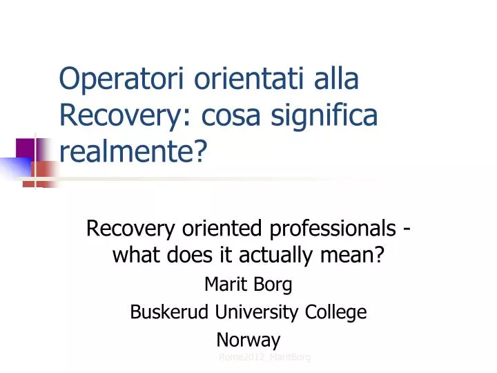 operatori orientati alla recovery cosa significa realmente