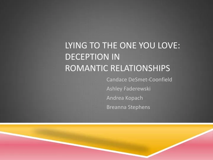 lying to the one you love deception in romantic relationships