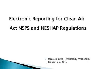 Electronic Reporting for Clean Air Act NSPS and NESHAP Regulations