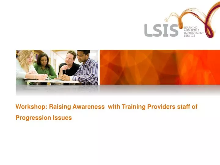workshop raising awareness with training providers staff of progression issues