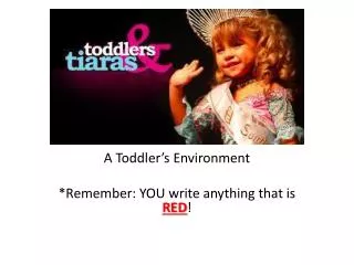 a toddler s environment remember you write anything that is red