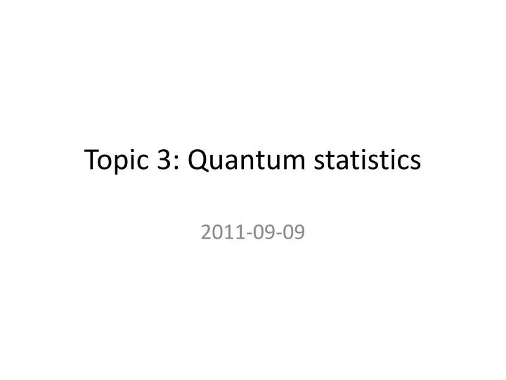 topic 3 quantum statistics