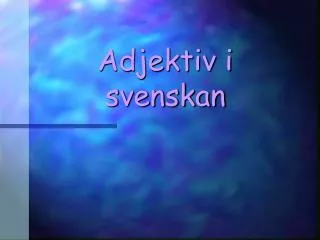 Adjektiv i svenskan