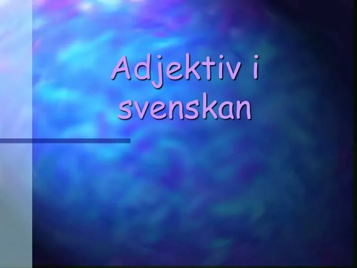 adjektiv i svenskan