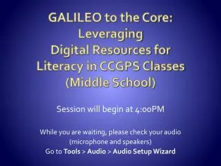 GALILEO to the Core: Leveraging Digital Resources for Literacy in CCGPS Classes (Middle School)