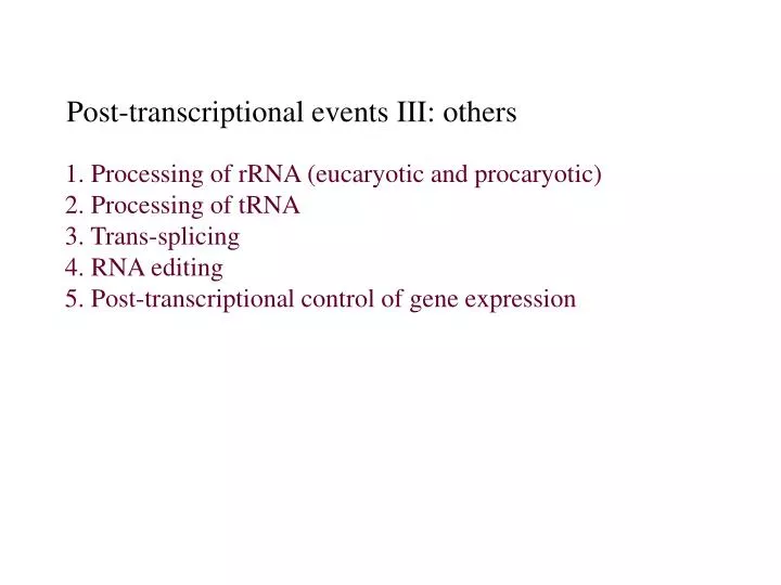 post transcriptional events iii others