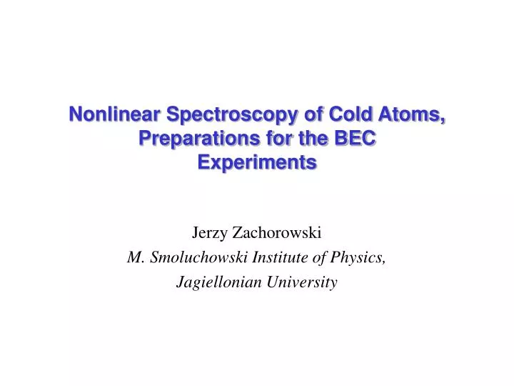 nonlinear spectroscopy of cold atoms preparations for the bec experiments