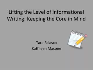 Lifting the Level of Informational Writing : Keeping the Core in Mind