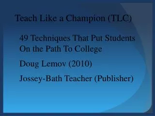 Teach Like a Champion (TLC)