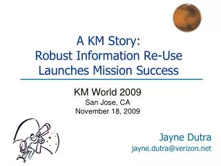 A KM Story: Robust Information Re-Use Launches Mission Success