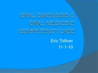 Oral Diagnosis &amp; Oral Medicine Competency Case
