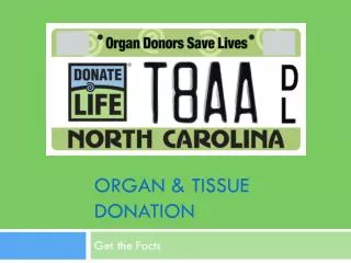 Organ &amp; Tissue Donation